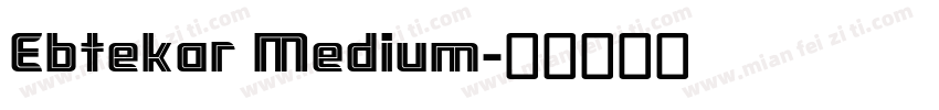 Ebtekar Medium字体转换